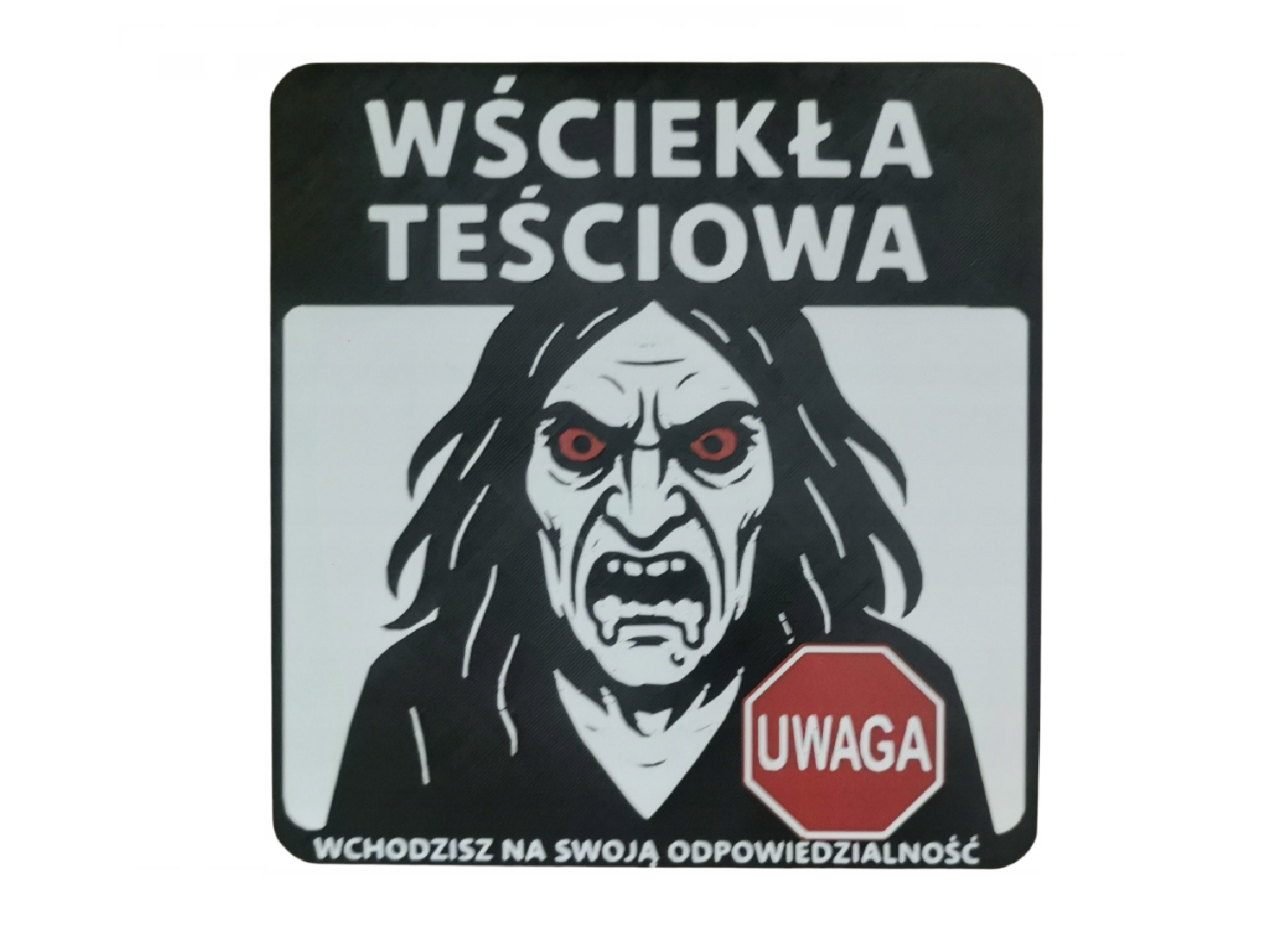 TABLICZKA "WŚCIEKŁA TEŚCIOWA" — Tabliczki, 45,00 zł