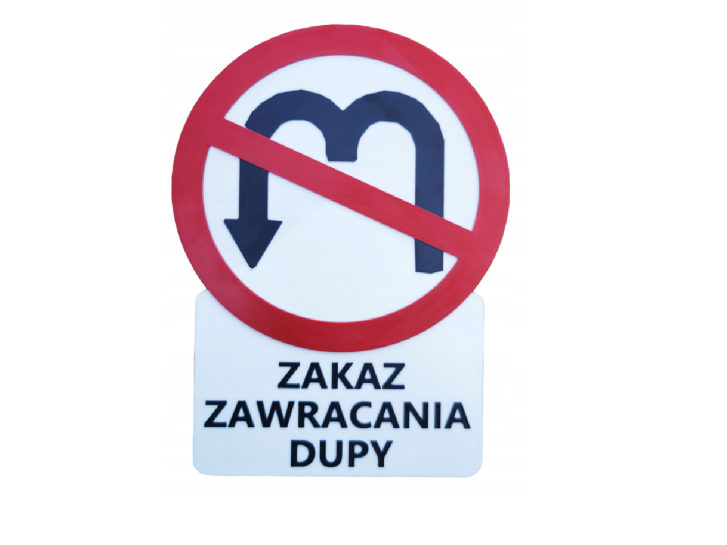 Śmieszny Znak - Zakaz Zawracania